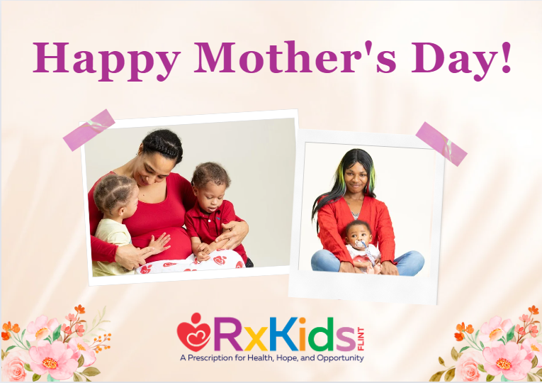 Rx Kids Mother's Day graphic with pictures of two moms with their babies.